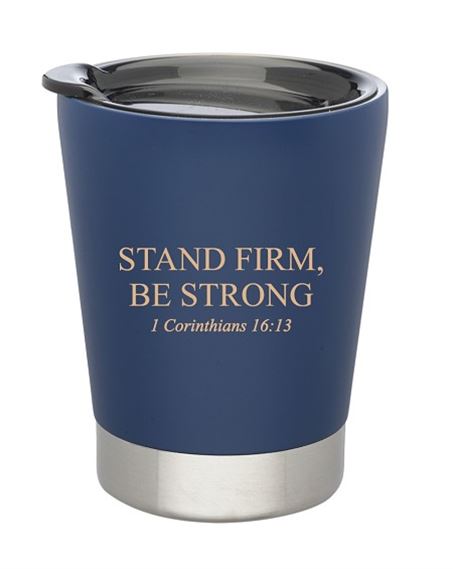 STAND FIRM BE STRONG VACUUM INSULATED TRAVEL MUG