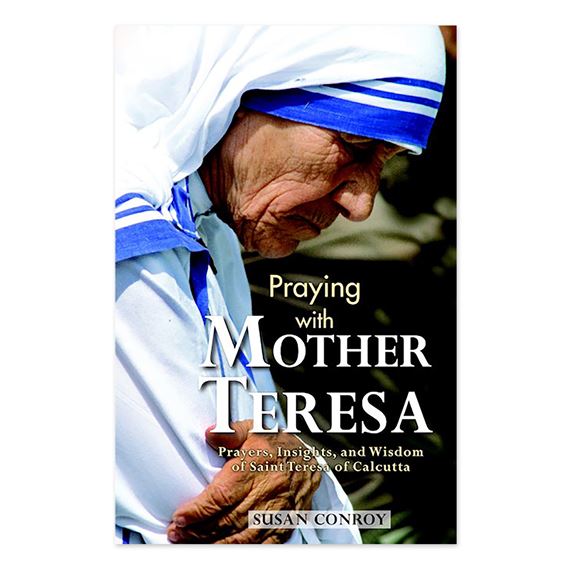 PRAYING WITH MOTHER TERESA