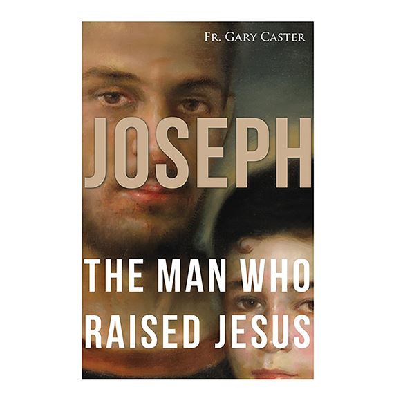 JOSEPH, THE MAN WHO RAISED JESUS