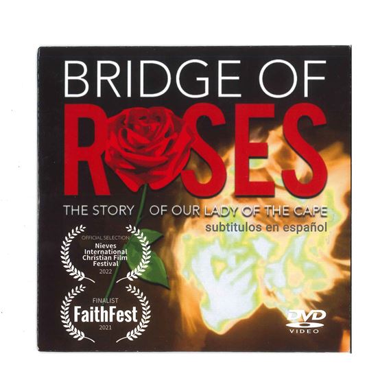 BRIDGE OF ROSES - THE STORY OF OUR LADY OF THE CAPE (DVD)