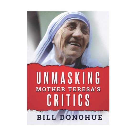 UNMASKING MOTHER TERESA'S CRITICS