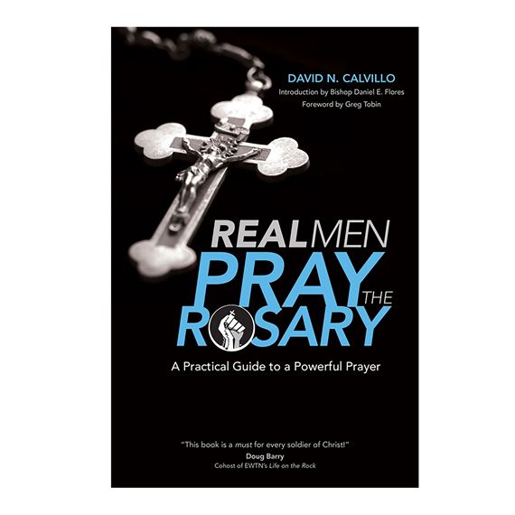 REAL MEN PRAY THE ROSARY