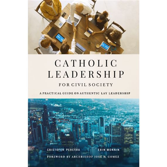 CATHOLIC LEADERSHIP FOR CIVIL SOCIETY