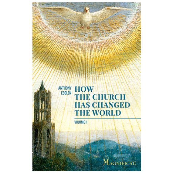 HOW THE CHURCH HAS CHANGED THE WORLD, VOLUME 2