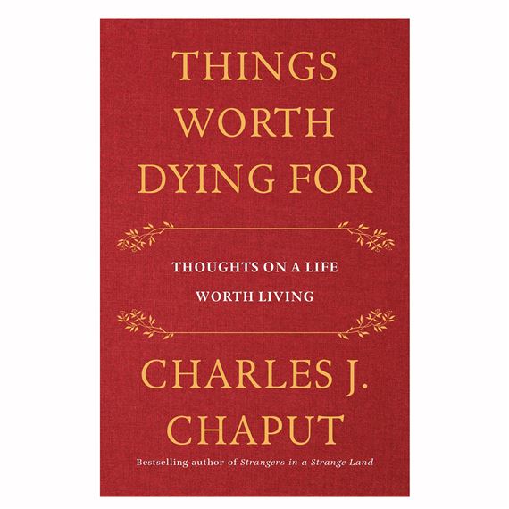 THINGS WORTH DYING FOR