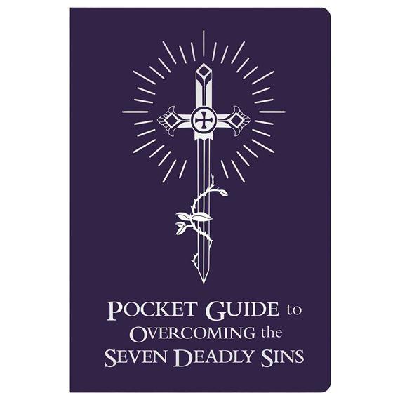 POCKET GUIDE TO OVERCOMING THE SEVEN DEADLY SINS