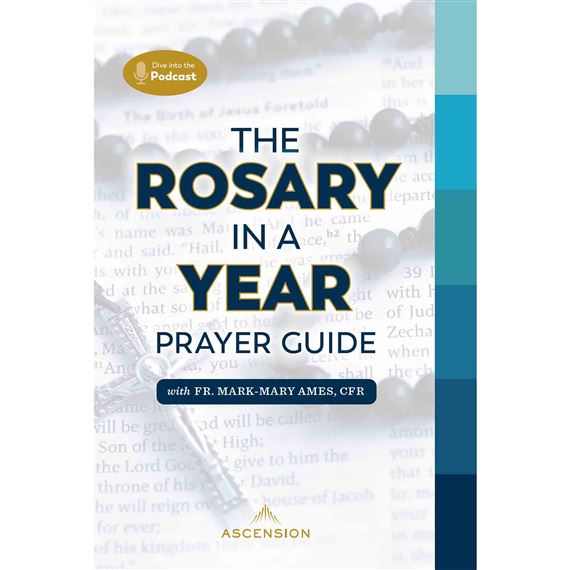 THE ROSARY IN A YEAR PRAYER GUIDE
