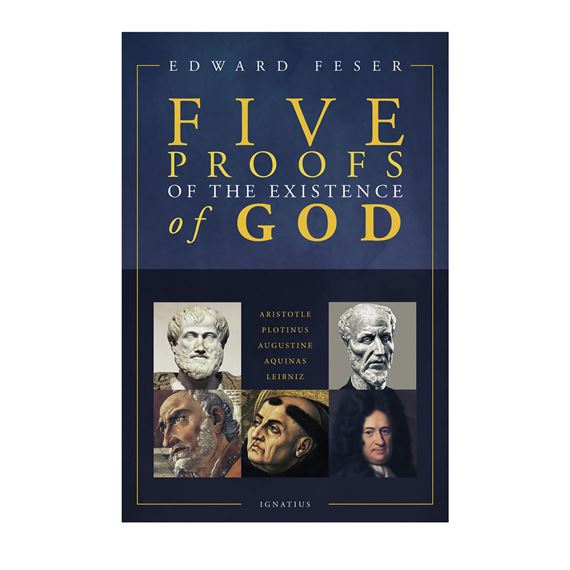 FIVE PROOFS OF THE EXISTENCE OF GOD