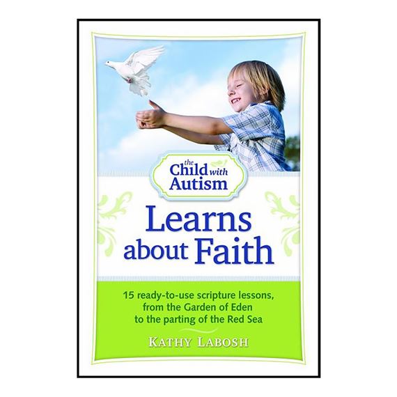THE CHILD WITH AUTISM LEARNS ABOUT FAITH