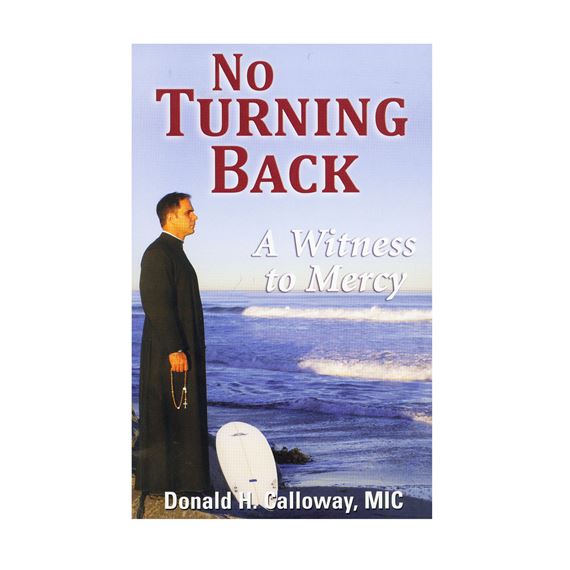 NO TURNING BACK - A WITNESS TO MERCY