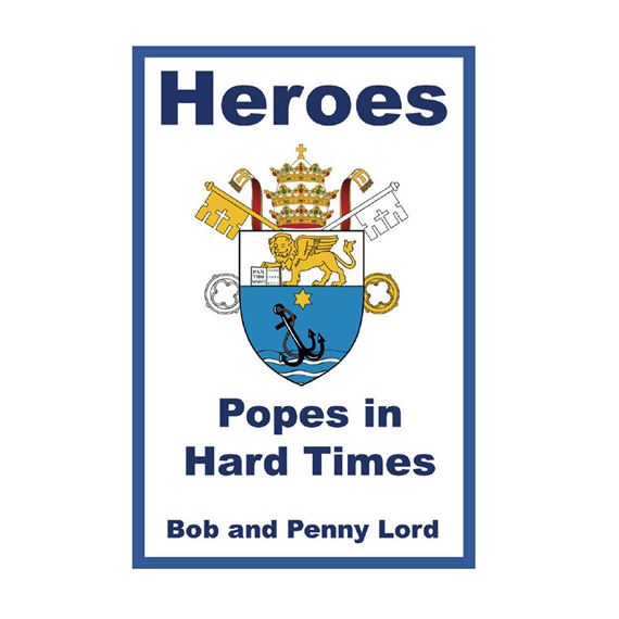 HEROES - POPES IN HARD TIMES