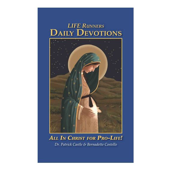 LIFE RUNNERS DAILY DEVOTIONS - All in Christ for Pro-Life!