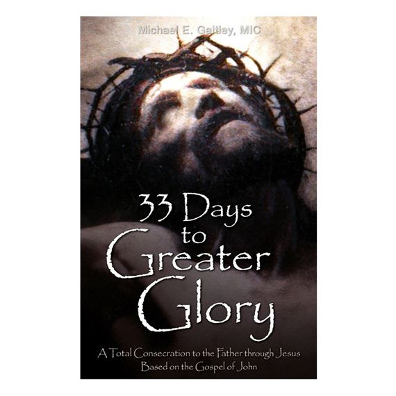 33 DAYS TO GREATER GLORY