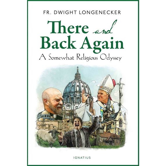 THERE AND BACK AGAIN - A Somewhat Religious Odyssey