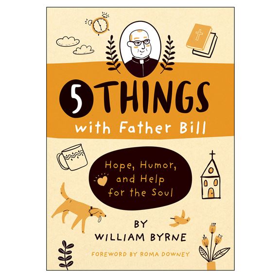 5 THINGS WITH FATHER BILL