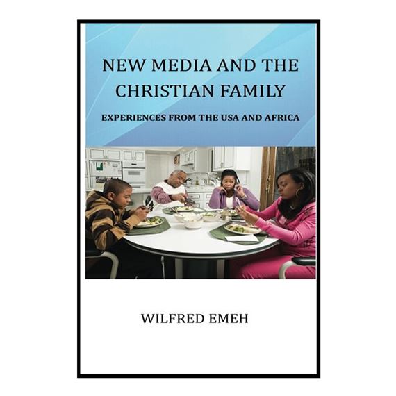 NEW MEDIA AND THE CHRISTIAN FAMILY