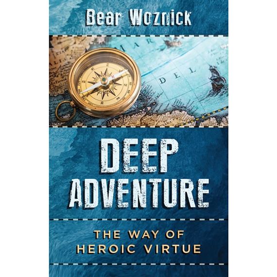 DEEP ADVENTURE - THE WAY OF HEROIC VIRTUE