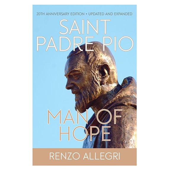 PADRE PIO: MAN OF HOPE