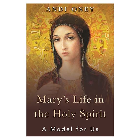 MARY'S LIFE IN THE HOLY SPIRIT