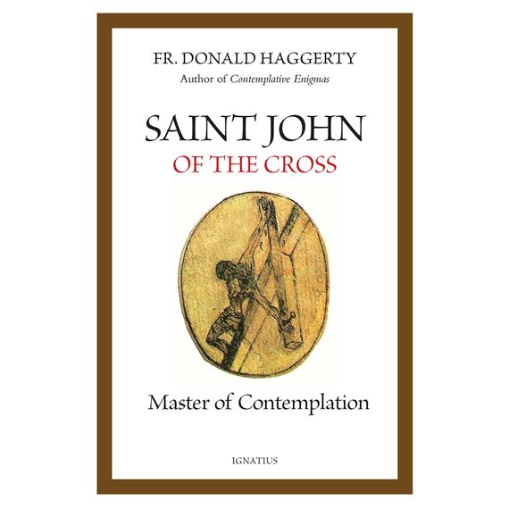 SAINT JOHN OF THE CROSS - Master of Contemplation