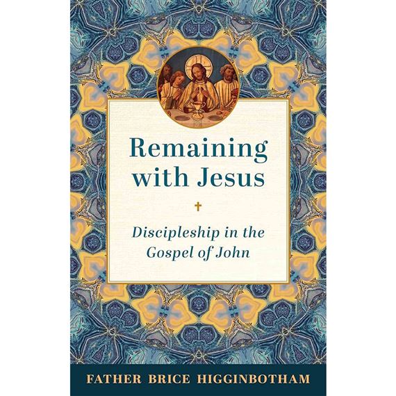 REMAINING WITH JESUS - Discipleship in the Gospel of John