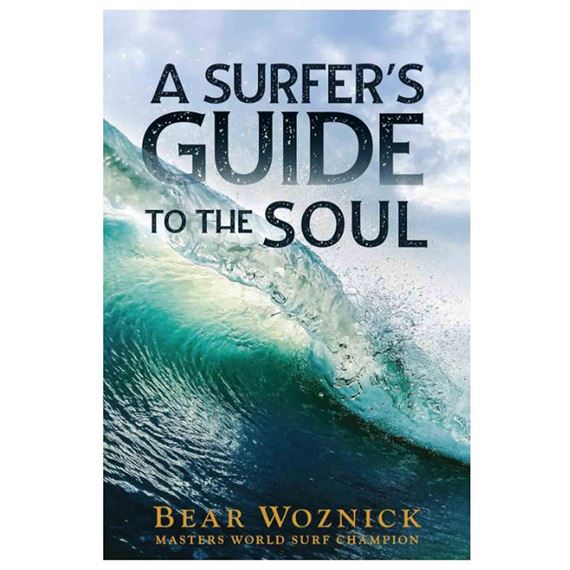 A SURFER'S GUIDE TO THE SOUL