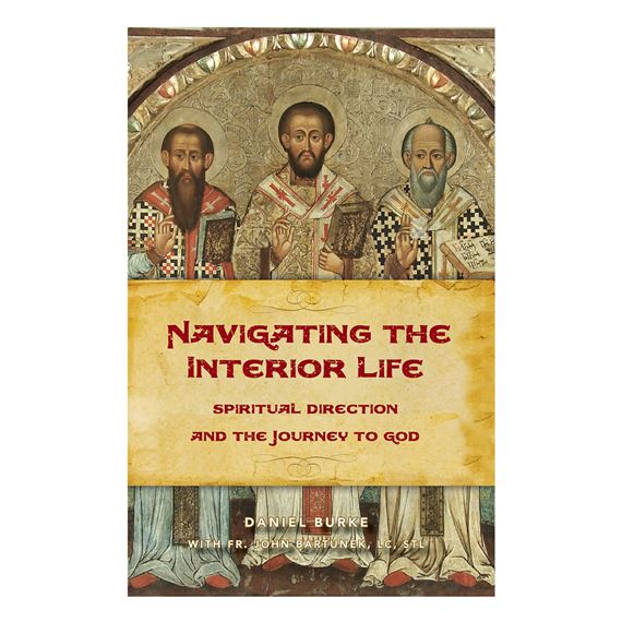 NAVIGATING THE INTERIOR LIFE