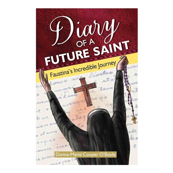 DIARY OF A FUTURE SAINT - Faustina’s Incredible Journey