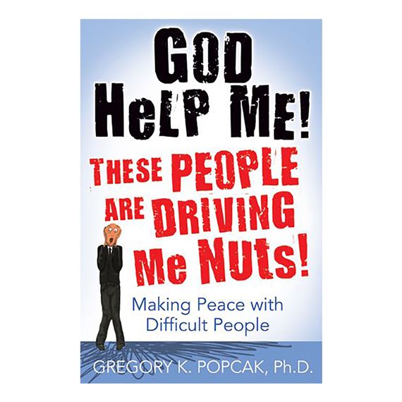 GOD HELP ME! THESE PEOPLE ARE DRIVING ME NUTS!