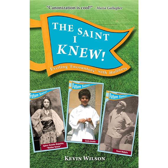 THE SAINT I KNEW! - Exciting ‘Encounters’ with Holiness