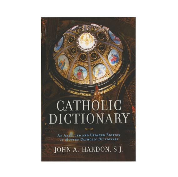 CATHOLIC DICTIONARY - ABRIDGED AND UPDATED
