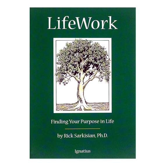 LIFE WORK: FINDING YOUR PURPOSE IN LIFE