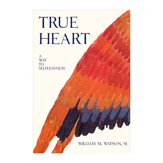 TRUE HEART: A WAY TO SELFLESSNESS