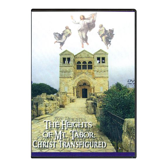 THE HEIGHTS OF MT. TABOR: CHRIST TRANSFIGURED
