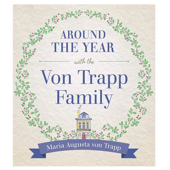 AROUND THE YEAR WITH THE VON TRAPP FAMILY