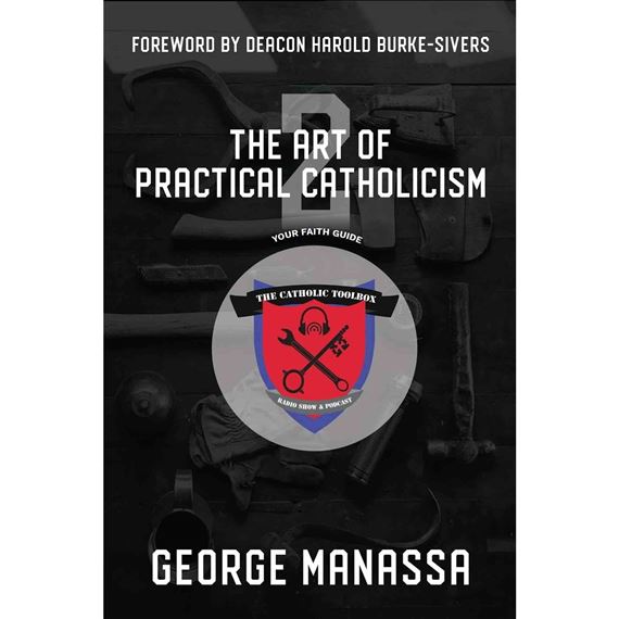 THE ART OF PRACTICAL CATHOLICISM # 2 - Your Faith Guide