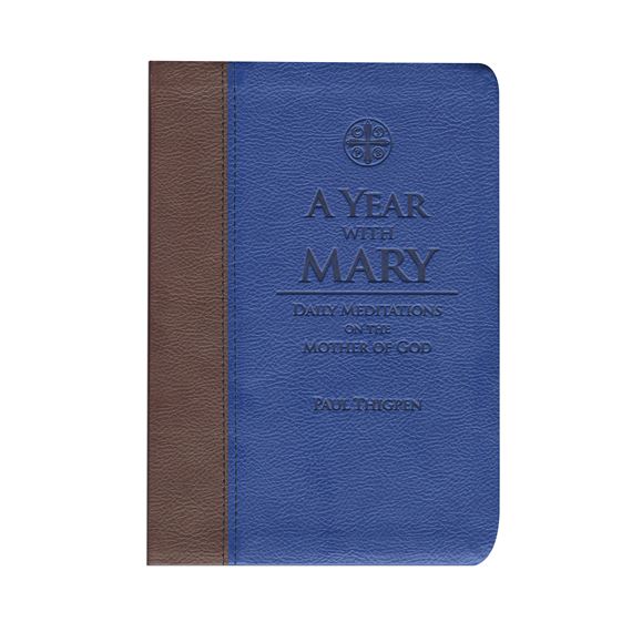 A YEAR WITH MARY - Daily Meditations on the Mother of God