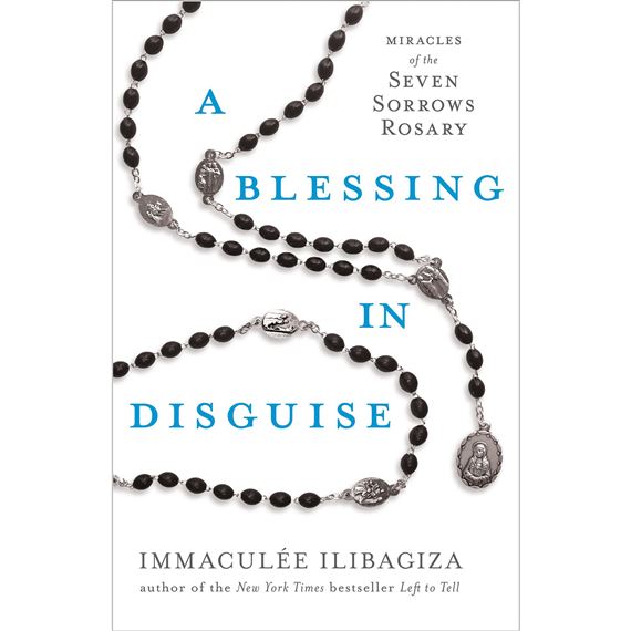 A BLESSING IN DISGUISE - Miracles of the Seven Sorrows Rosary