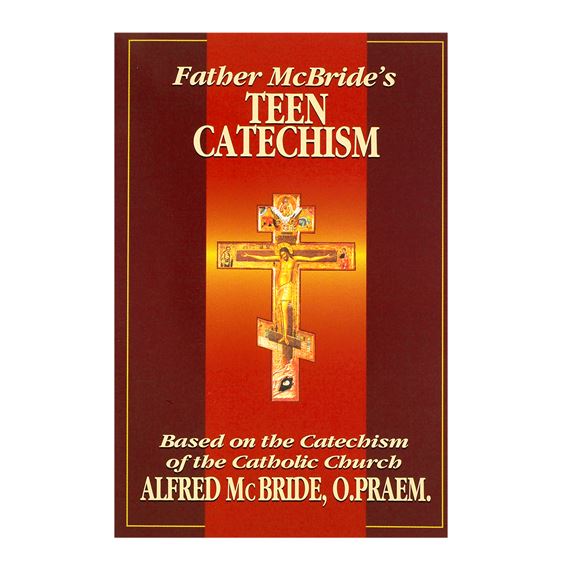 FATHER MCBRIDE'S TEEN CATECHISM