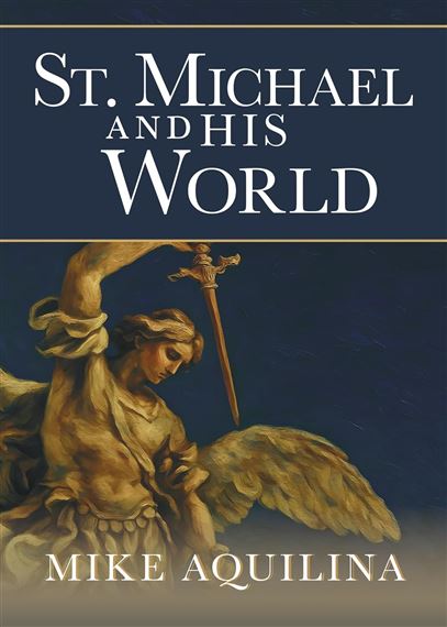 ST. MICHAEL AND HIS WORLD