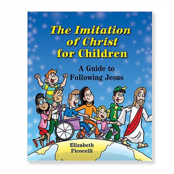 THE IMITATION OF CHRIST FOR CHILDREN
