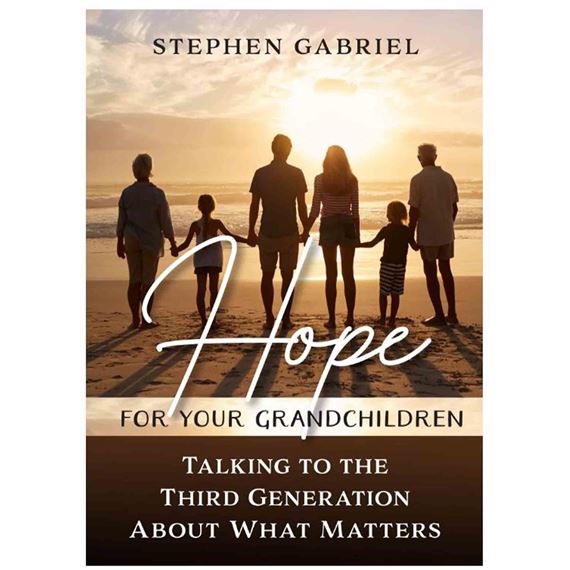 HOPE FOR YOUR GRANDCHILDREN - Talking to the Third Generation About What Matters
