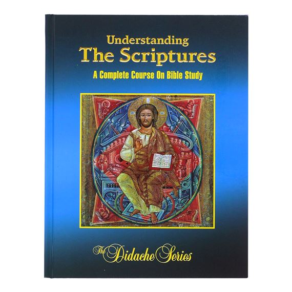 UNDERSTANDING THE SCRIPTURES - THE DIDACHE SERIES