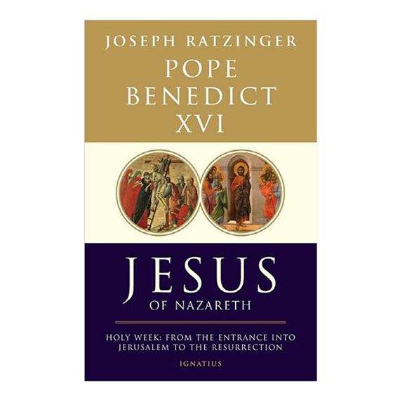 JESUS OF NAZARETH - Holy Week: From the Entrance into Jerusalem to the Resurrection