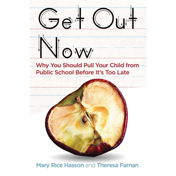 GET OUT NOW - Why You Should Pull Your Child from Public School Before It's Too Late