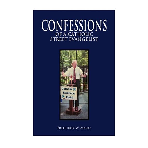CONFESSIONS OF A CATHOLIC STREET EVANGELIST