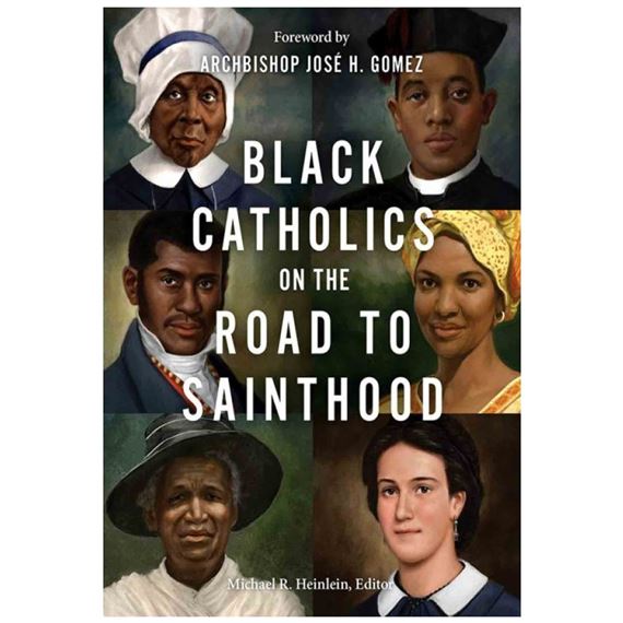 BLACK CATHOLICS ON THE ROAD TO SAINTHOOD