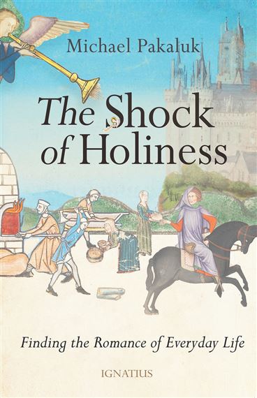 THE SHOCK OF HOLINESS - Finding the Romance of Everyday Life