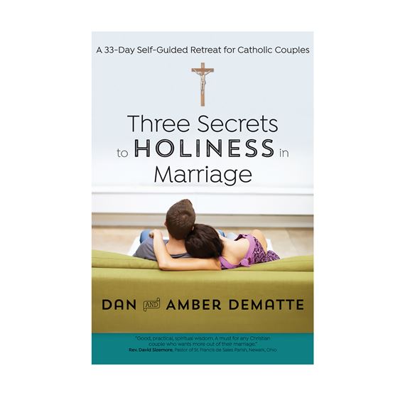 THREE SECRETS TO HOLINESS IN MARRIAGE