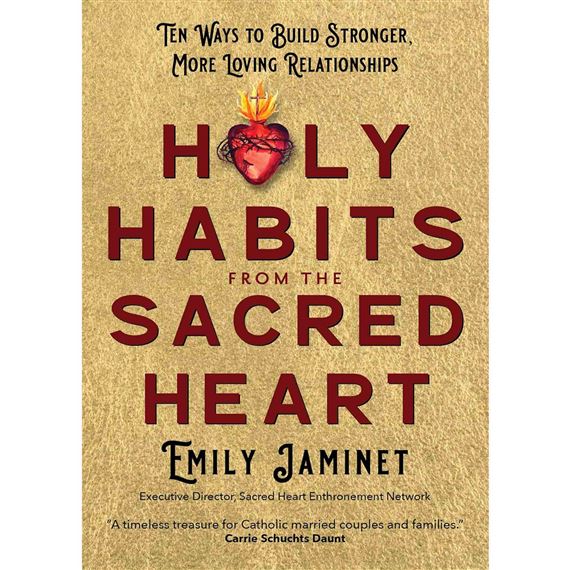 HOLY HABITS FROM THE SACRED HEART
